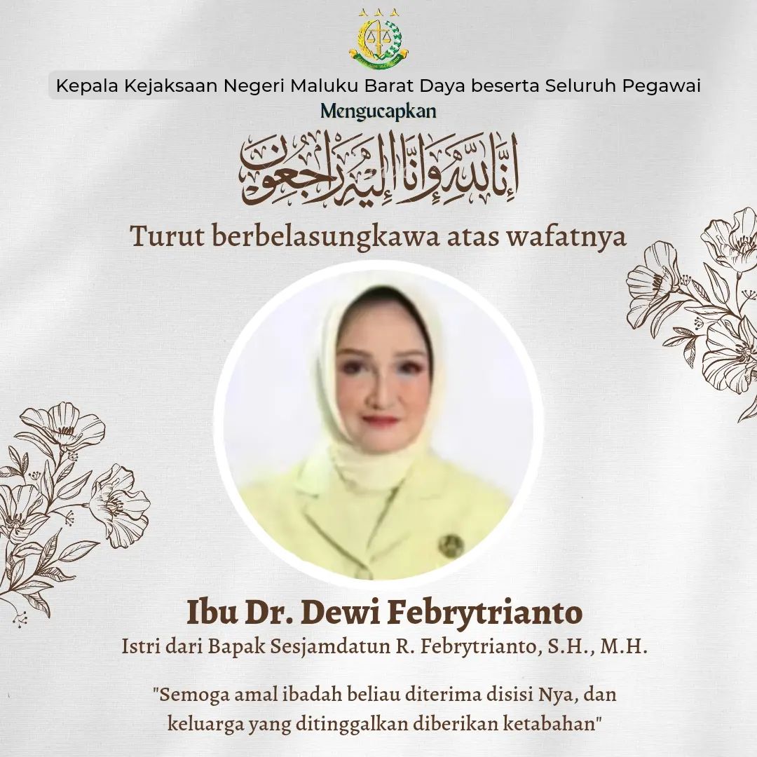 Turut Berbelasungkawa Atas Wafatnya Ibu Dr Dewi Febrytrianto Kejari Malukubaratdaya Go Id